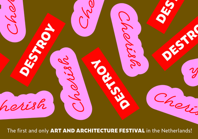Arts and Architecture Festival: Cherish or Destroy