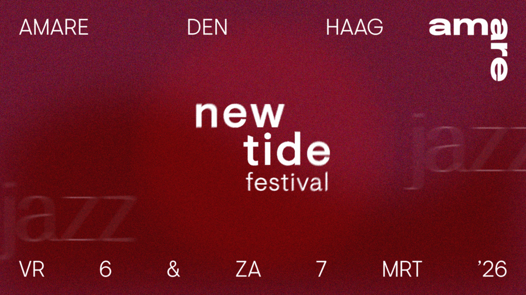 Amare lanceert nieuw jazzfestival: New Tide Festival in Den Haag Amare lanceert nieuw jazzfestival: New Tide Festival in Den Haag